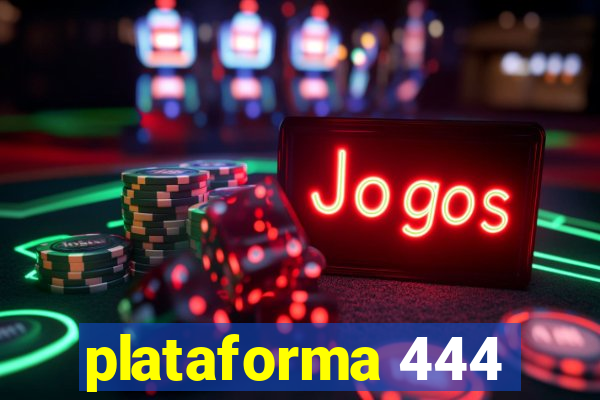 plataforma 444